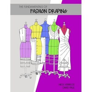 The Fundamentals of Fashion Draping -- David Paul